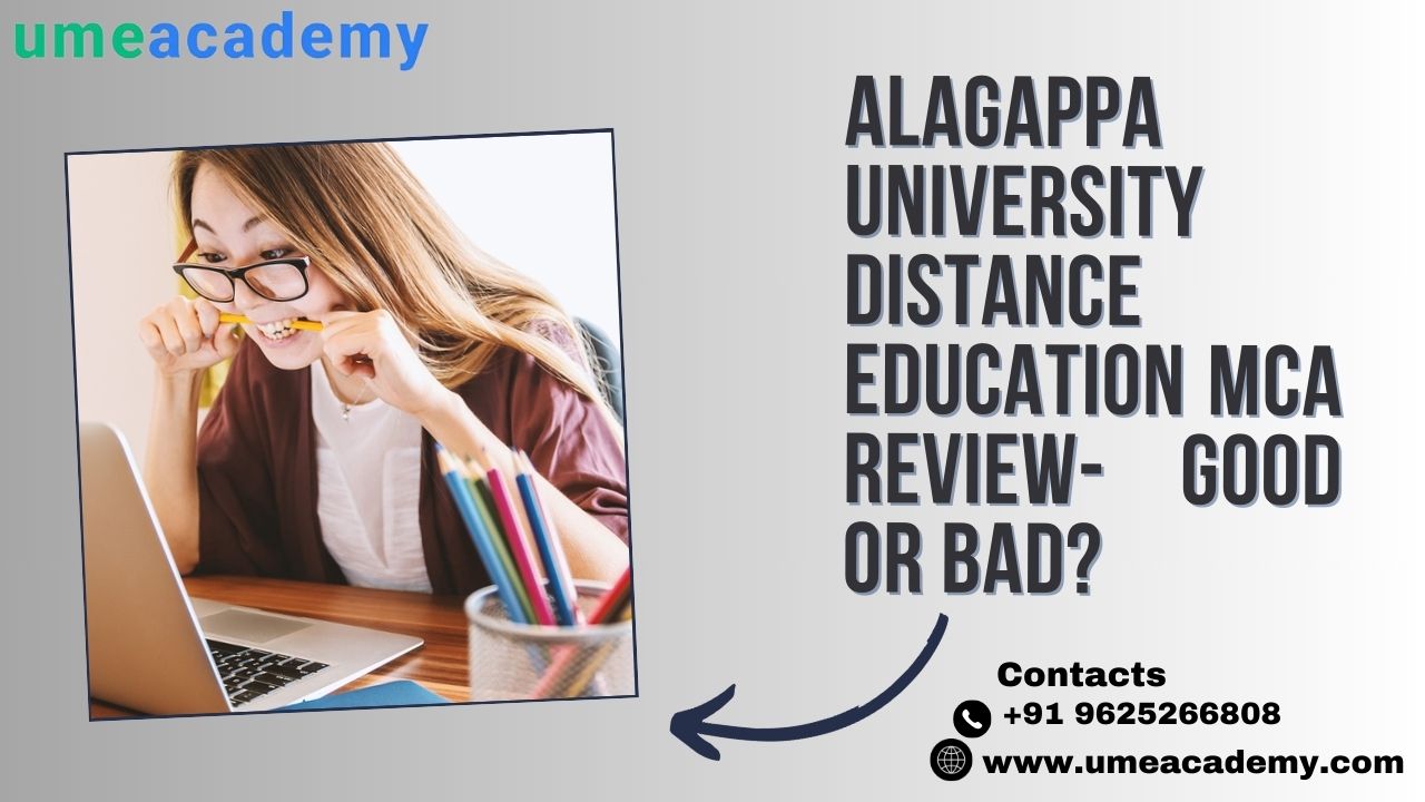 Alagappa University Distance Education Mca Review- Good Or Bad?